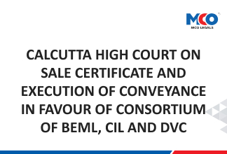 Calcutta High Court on Sale Certificate and Execution of Conveyance in favour of Consortium of BEML, CIL and DVC